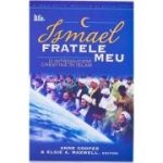 Ismael, fratele meu - Anne Cooper