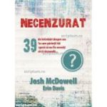 Necenzurat - Josh McDowell