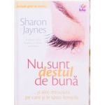 Nu sunt destul de buna - Sharon Jaynes