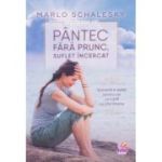 Pantec fara prunc, suflet incercat - Marlo Schalesky