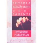 Puterea rugaciunii unui parinte - Stormie Omartian