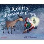 Renii si povestea de Craciun - Will Hillenbrand