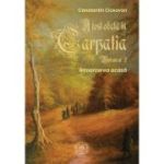 A fost odata in Carpatia. Volumul 2. Intoarcerea acasa - Constantin Ciceovan