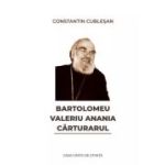 Bartolomeu Valeriu Anania carturarul - Constantin Cublesan