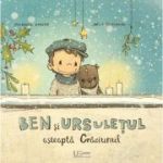 Ben si ursuletul asteapta Craciunul - Joëlle Tourlonias