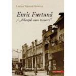 Enric Furtuna si „Bilantul unui insucces” - Lucian Nastasa‑Kovacs