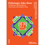 Psihologia Fake News. Acceptarea, distribuirea si corectarea informatiilor false - Reiner Greifeneder, Mariela E. Jaffe, Eryn J. Newman, Norbert Schwarz