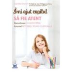 Imi ajut copilul sa fie atent - Camille Chenal