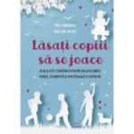 Lasati copiii sa se joace - William Doyle, Pasi Sahlberg