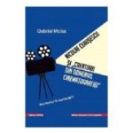 Nicolae Ceausescu si „creatorii din domeniul cinematografiei”. Momentul 5 martie 1971 - Gabriel Moisa