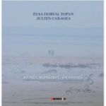 Nimic, nimicuri, insomnii - Elsa Dorval Tofan, Julien Caragea