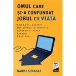 Omul care si-a confundat jobul cu viata - Naomi Shragai