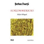 Schlimmericks - Serban Foarta