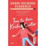 Tine-te bine, Keiko Carter - Debbi Michiko Florence