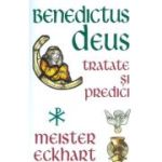 Benedictus Deus - Tratate si Predici - Meister Eckhart