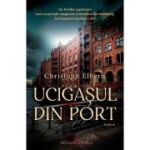 Ucigasul din port - Christoph Elbern