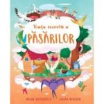 Viata secreta a pasarilor (Quarto) - Moira Butterfield, Vivian Mineker