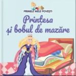 Volumul 15. Primele mele povesti. Printesa si bobul de mazare