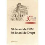 30 de ani de INM, 30 de ani de Drept