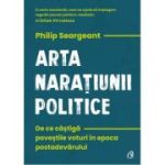 Arta naratiunii politice - Philip Seargeant