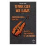 Asemanarea dintre o cutie de vioara si un sicriu - Tennessee Williams