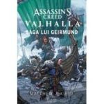 Assassin’s Creed. Valhalla. Saga lui Geirmund - Matthew J. Kirby