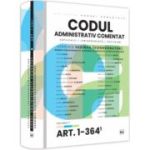 Codul administrativ comentat. Explicatii, jurisprudenta, doctrina. Volumul I - Art. 1-364 - Verginia Vedinas