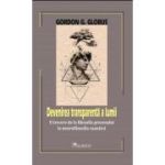 Devenirea transparenta a lumii - Gordon G. Globus