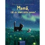 Mama, cat de mare este lumea? - Emilia Dziubak