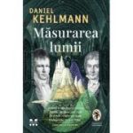 Masurarea lumii - Daniel Kehlmann