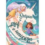 Sclipici si praf de unicorn - Amelie Benn