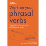 Work on Your Phrasal Verbs. Master the 400 most common phrasal verbs - Jamie Flockhart
