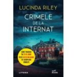 Crimele de la internat - Lucinda Riley