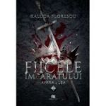 Fiicele imparatului Vol. 1 - Raluca Florescu