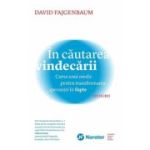 In cautarea vindecarii. Cursa unui medic pentru transformarea sperantei in fapte - David Fajgenbaum