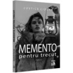 Memento pentru trecut - Costica Ciocan