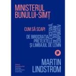 Ministerul Bunului-simt - Martin Lindstrom