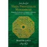 Viata Profetului Muhammad - Martin Lings
