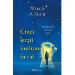 Cinci lectii invatate in rai - Mitch Albom