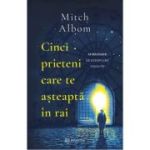 Cinci prieteni care te asteapta in rai - Mitch Albom