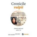 Cronicile vulpii. Amintiri din liceul anilor '90 - Paul Slayer Grigoriu