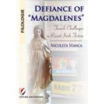 Defiance of Magdalenes. Female challenges in recent Irish fiction - Nicoleta Stanca