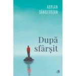 Dupa sfarsit - Adrian Sangeorzan