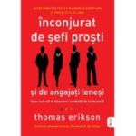 Inconjurat de sefi prosti si de angajati lenesi - Thomas Erikson