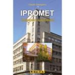 Ipromet - Intamplare sau Destin - Claudiu Georgescu