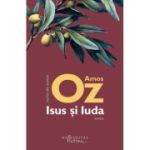 Isus si Iuda - Amos Oz