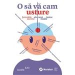 O sa va cam usture. Jurnalele secrete ale unui medic junior - Adam Kay