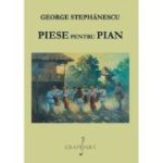 Piese pentru pian - George Stephanescu