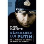 Razboaiele lui Putin - Mark Galeotti