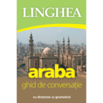 Araba. Ghid de conversatie roman-arab cu dictionar si gramatica